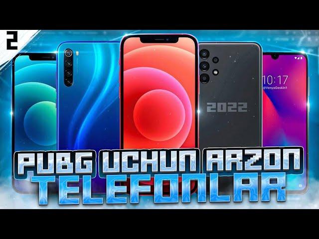 PUBG UCHUN ENG YAXSHI  VA ARZON TELEFONLAR • 2022-YIL ENG YAXSHI VA ARZON TELEFONLAR