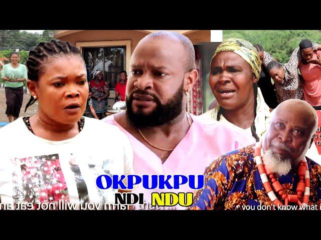 OKPUKPU NDI NDU - 2021 LATEST NIGERIAN NOLLYWOOD IGBO MOVIE FULL HD