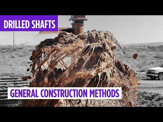 General Construction Methods | Drilled Shaft Series #2