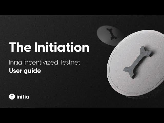 How to nail the Initia Testnet?