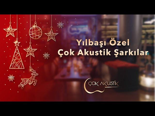 Yılbaşı Özel #ÇokAkustik Şarkılar