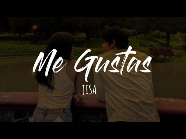 JISA - Me Gustas (Letra)