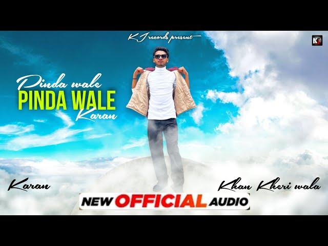 Pinda Wale (Official Song) Karan Preet | Khan Kheri Wala | KJ Records | MoonLight Digital