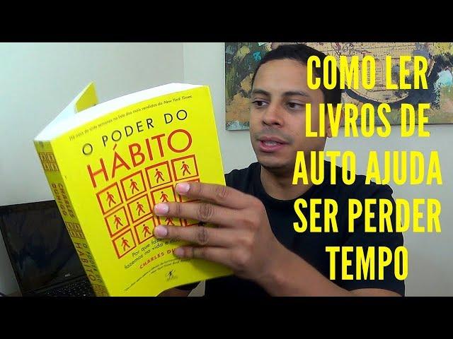 PARE DE PERDER TEMPO: COMO LER LIVROS DE AUTO AJUDA