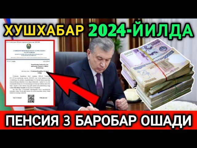 МАНА ХУШХАБАР! ПЕНСИЯ 2024-ЙИЛДА 3 БАРОБАР ОШАДИ