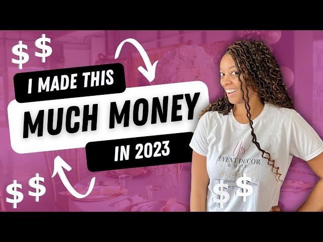 2023...How Much Money I Made With My Event Decorating Business!