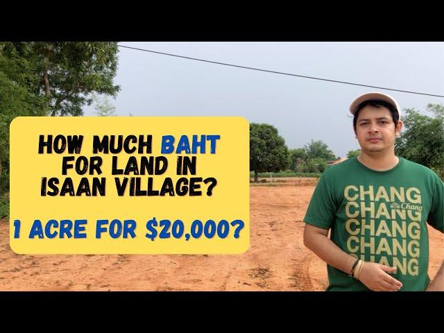 How much does it costs to buy a land in Isan Thailand? Prices of land in Isan Thailand for expats.