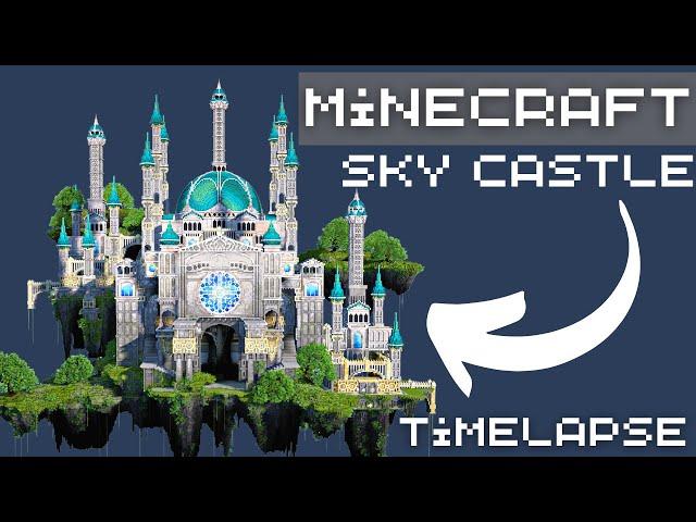 Minecraft Castle Build: Sky Palace [Timelapse]