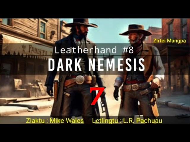 LEATHERHAND : DARK NEMESIS - 7 Ziaktu : Mike Wales | Letlingtu : L.R. Pachuau