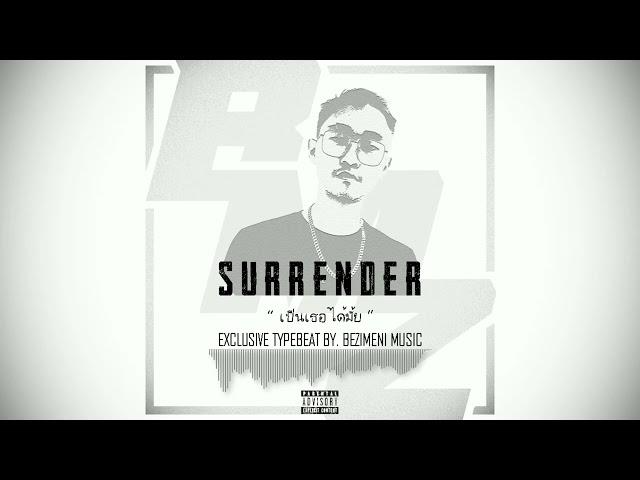 BMZ - Surrender (เป็นเธอได้มั้ย)