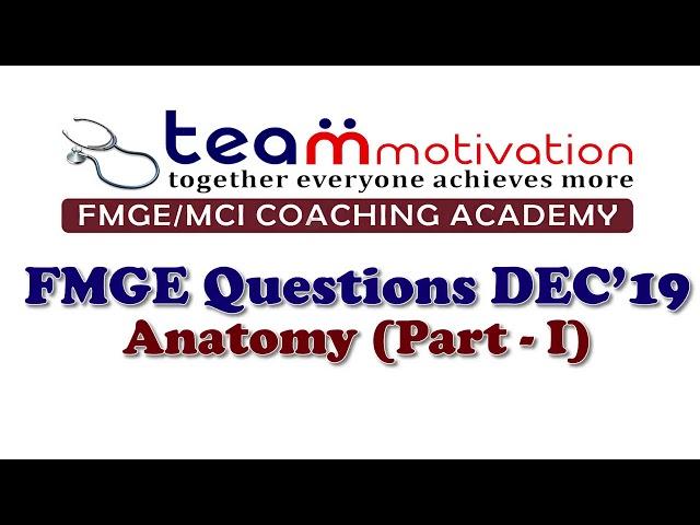 Anatomy FMGE Dec 2019 Part 1 || Team Motivation