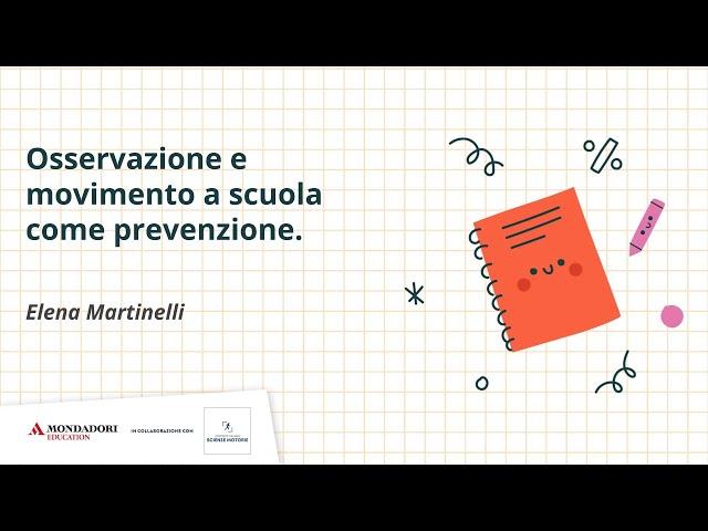 Osservazione e movimento a scuola come prevenzione. | Elena Martinelli