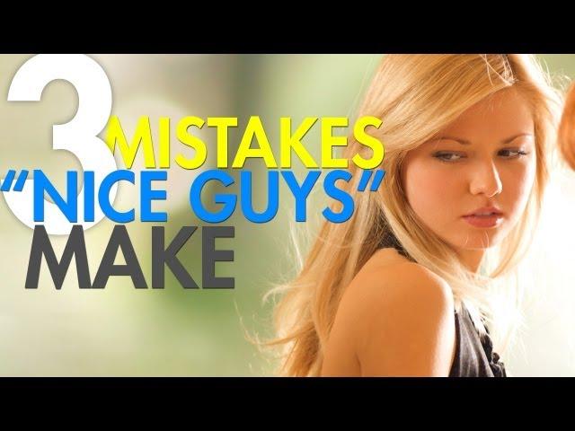 3 Mistakes "Nice Guys" Make