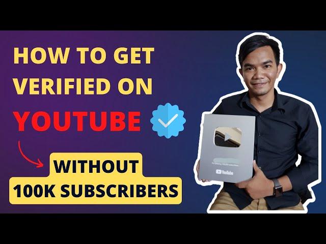 How to Get Verified on YouTube Without 100K Subscribers | YouTube Verification Tips (2023 Updated)