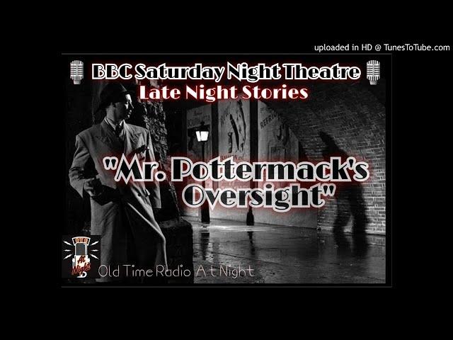 ️BBC Saturday Night Theatre️"Mr. Pottermack's Oversight" Radio Drama