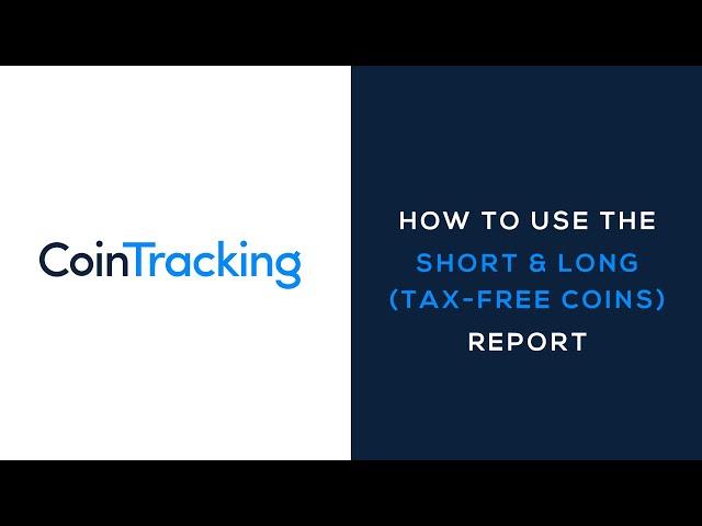 CoinTracking Reports: Short & Long (Tax-free or Tax-privileged Coins)