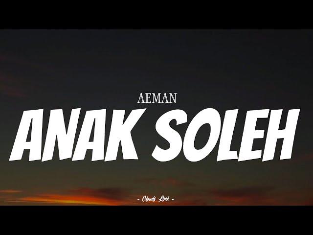 AEMAN - Anak Soleh | ( Video Lirik )