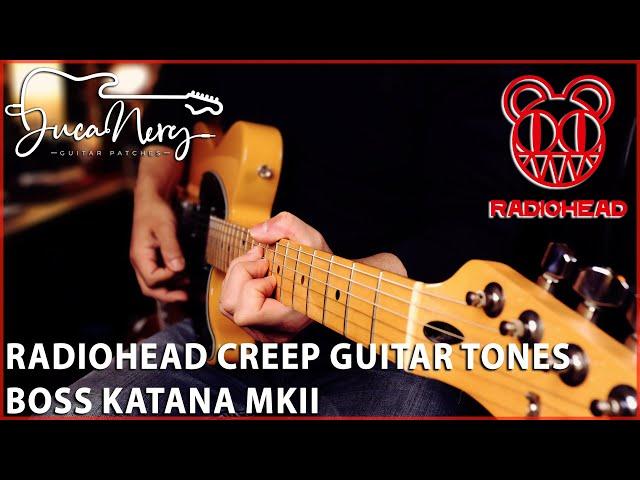 BOSS KATANA MKII | Radiohead Creep Guitar Tones