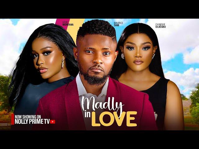 MADLY IN LOVE ~ MAURICE SAM, UCHE MONTANA, CHINENYE ULAEGBU, CHIDI DIKE 2024 NIGERIAN LATEST MOVIES