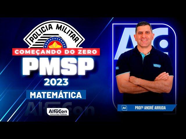 Concurso PM SP 2023 - Começando do Zero - Matemática - AlfaCon