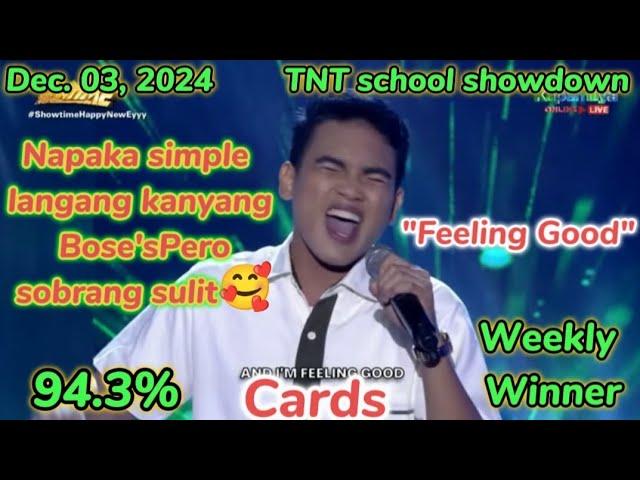 Dec. 03, 2024, TNT school showdown, it's Showtime, " Feeling Good " Weekly Winner #tawagngtanghalan