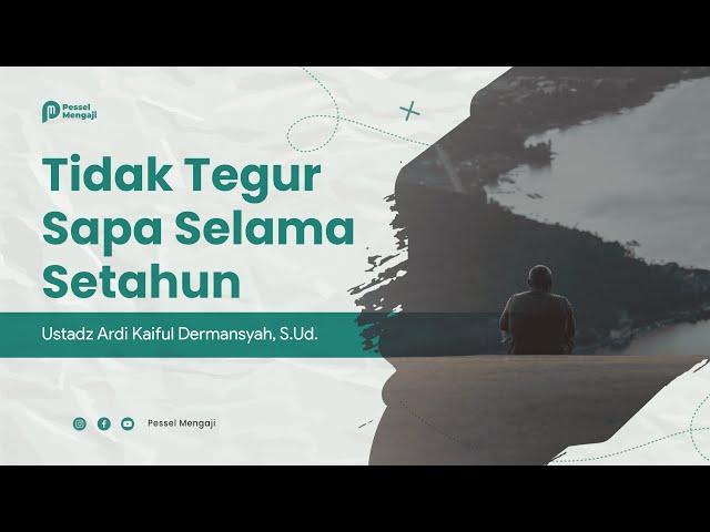 LIVE | "Tidak Tegur Sapa Selama Setahun" |  Ustadz Ardi Kaiful Dermansyah, S.Ud.