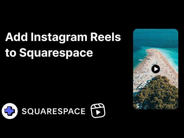 How to add Instagram reels to your Squarespace site (Easy w /custom layouts)