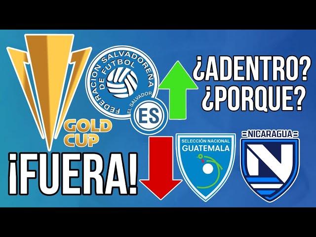 GUATEMALA y NICARAGUA como clasificarán a la Copa Oro? ¿Por que EL SALVADOR Clasifica directo?