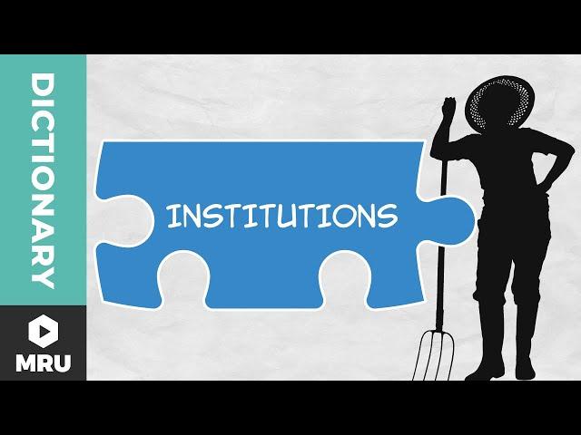 What are Institutions?