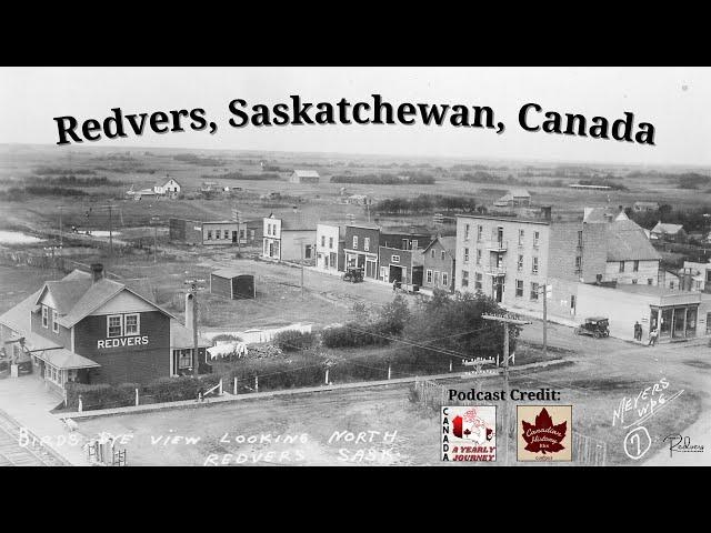 Redvers, SK - Canadian History Ehx Podcast Episode