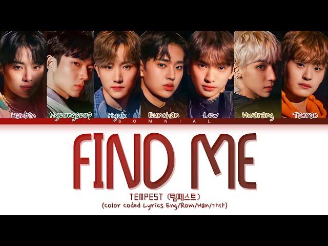 TEMPEST Find Me Lyrics (템페스트 Find Me 가사) (Color Coded Lyrics)