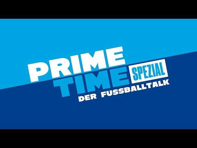 Primetime Spezial – der Fußballtalk | Episode 8