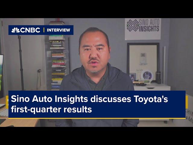 Sino Auto Insights discusses Toyota's first-quarter results