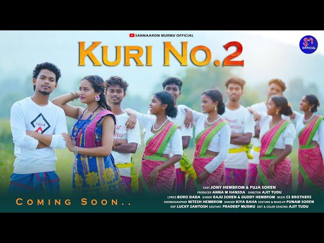 KURI NO.2 ||TEASER VIDEO|| JONY HEMBROM| PUJA SOREN| RAJU SOREN| GUDDY HEMBROM