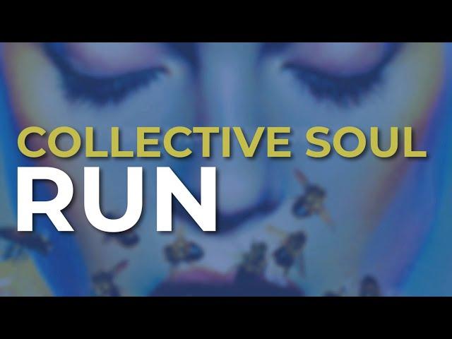 Collective Soul - Run (Official Audio)