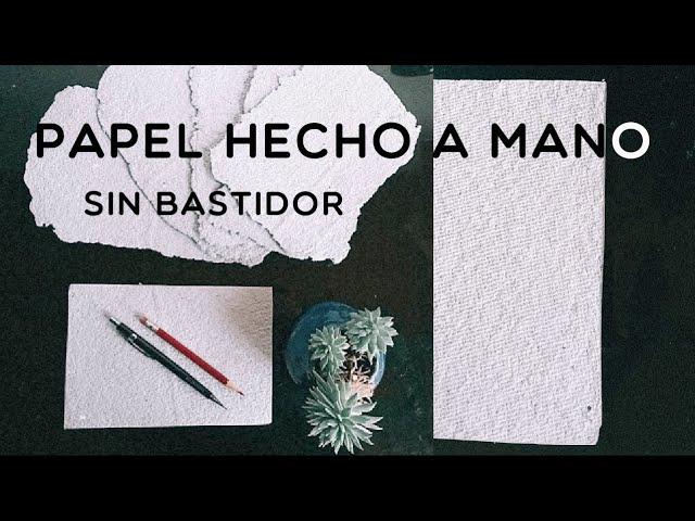 Papel a mano casero SIN bastidor