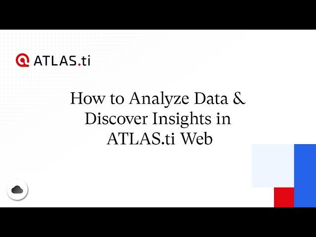 ATLAS.ti Web - How to Analyze Data & Discover Insights
