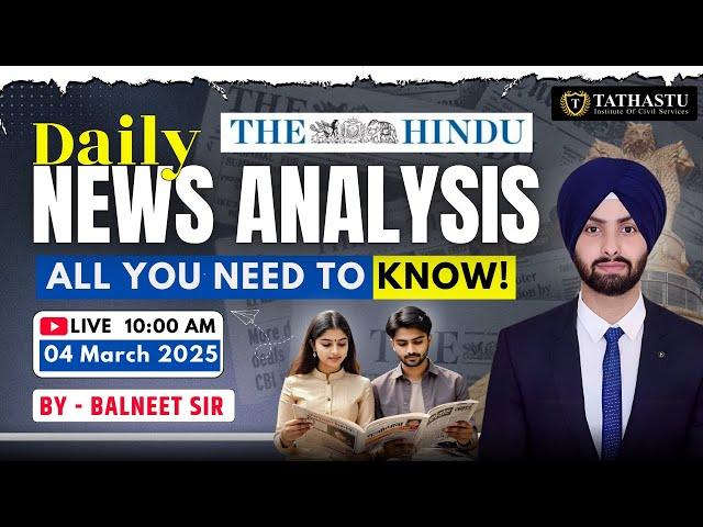 04 March 2025 | The Hindu Newspaper Analysis | Daily Current Affairs | Balneet Sir | UPSC EXAM