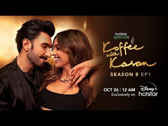 Koffee with Karan Season 08 - Episode 01 I Deepika Padukone I Ranveer Singh