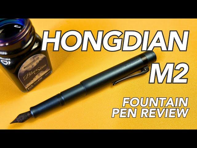 It's The Little Things...The Hongdian M2 • Fountain Pen Review