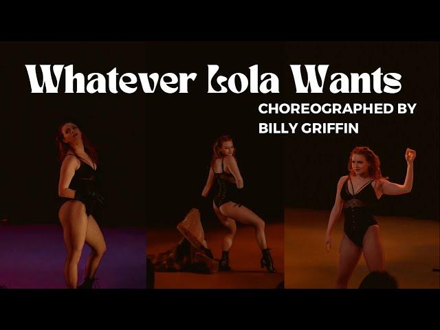 Whatever Lola Wants  - Choreographed by Billy Griffin