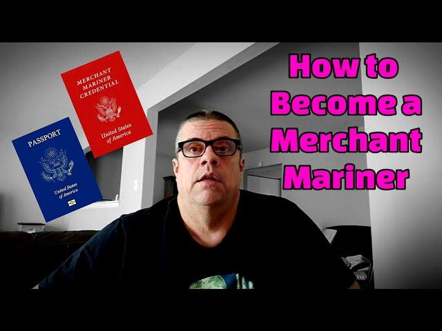 How to Become a Merchant Mariner (USA)