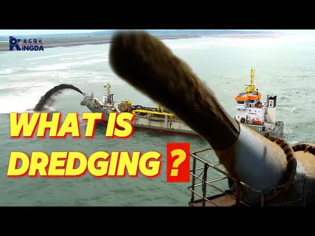 WHAT IS DREDGING? How do dredges work?