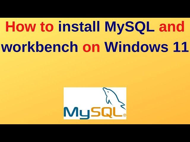 33. MySQL DBA: Download and Install MySQL and workbench on Windows 10/11 | 2023 Update