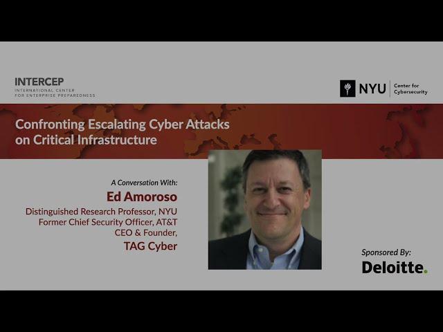 Interview: Ed Amoroso, NYU / TAG Cyber - Confronting Escalating Cyber Attacks