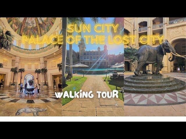 SUN CITY - THE PALACE OF THE LOST CITY - TOUR OF HOTEL in 4k