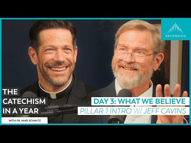 Day 3: What We Believe (Part 1 Introduction with Jeff Cavins)