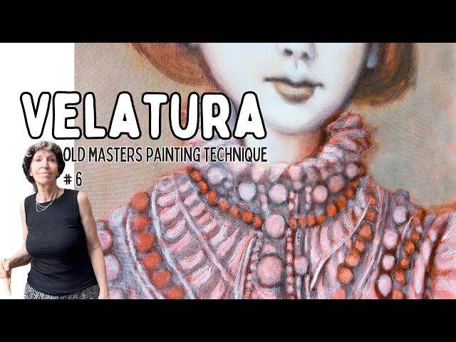 Discover Velatura oil painting by Ella Looise: The Old Masters glazing techniques