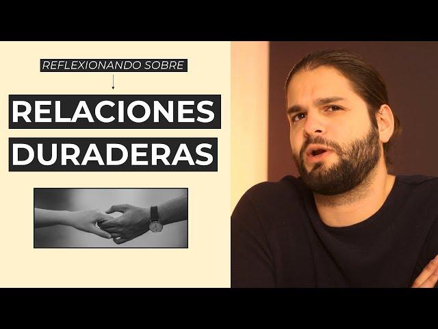 Reflexionando sobre relaciones largas