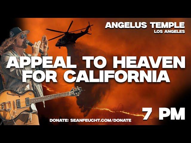 Appeal to Heaven for California - Live from Angelus Temple, Los Angeles California